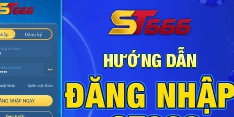 Đăng nhập St666 - Tận hưởng từng giây phút giải trí cực đã 2 Hướng dẫn chi tiết cách đăng nhập St666