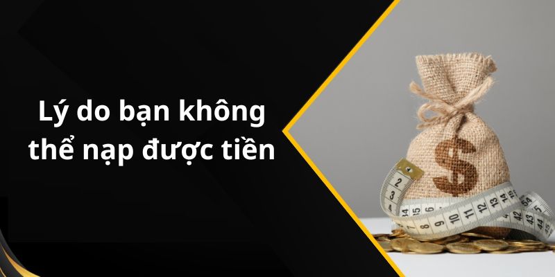Nạp tiền st666 - Quy trình nhanh gọn và những lưu ý quan trọng 4 Lý do bạn không thể nạp được tiền