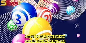 Dan De 10 So La Nhu The Nao Cach Bat Dan De Bat Bai 2024 fotor 20241209181750